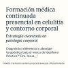 Formación médica continuada presencial en celulitis